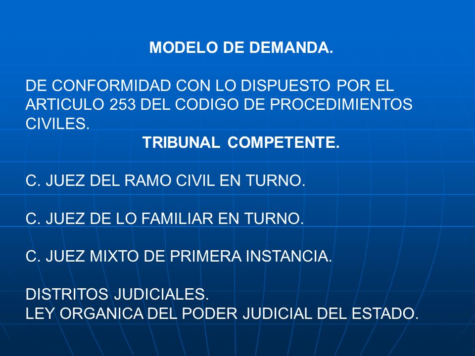 MODELO DE DEMANDA. DE CONFORMIDAD CON LO DISPUESTO POR EL ARTICULO 253 DEL CODIGO DE PROCEDIMIENTOS CIVILES.