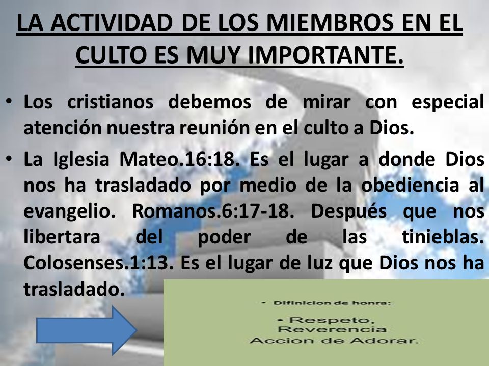 LA ACTIVIDAD DE LOS MIEMBROS EN EL CULTO ES MUY IMPORTANTE.