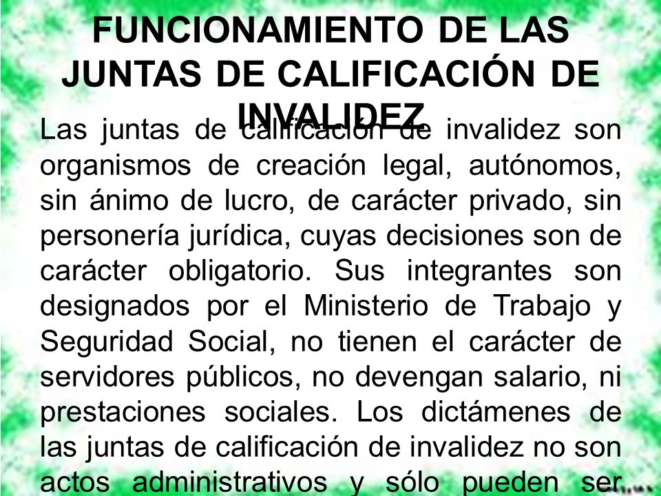 ORGANIZACIÓN Y FUNCIONAMIENTO DE LAS JUNTAS DE CALIFICACIÓN DE INVALIDEZ