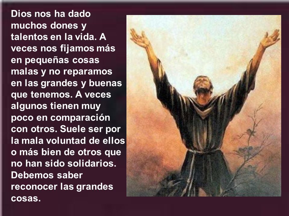 Dios nos ha dado muchos dones y talentos en la vida