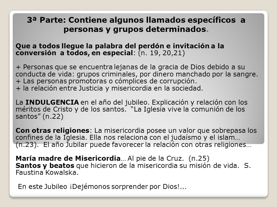 3ª Parte: Contiene algunos llamados específicos a personas y grupos determinados.