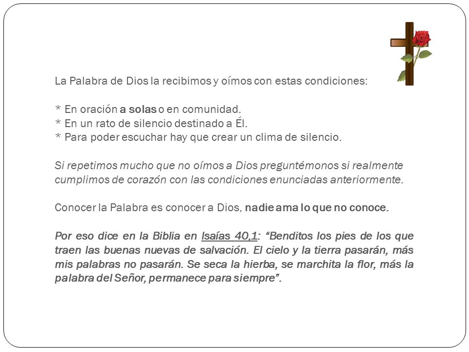 La Palabra de Dios la recibimos y oímos con estas condiciones: