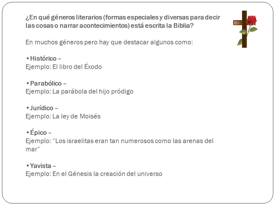 ¿En qué géneros literarios (formas especiales y diversas para decir las cosas o narrar acontecimientos) está escrita la Biblia