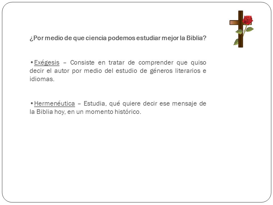 ¿Por medio de que ciencia podemos estudiar mejor la Biblia