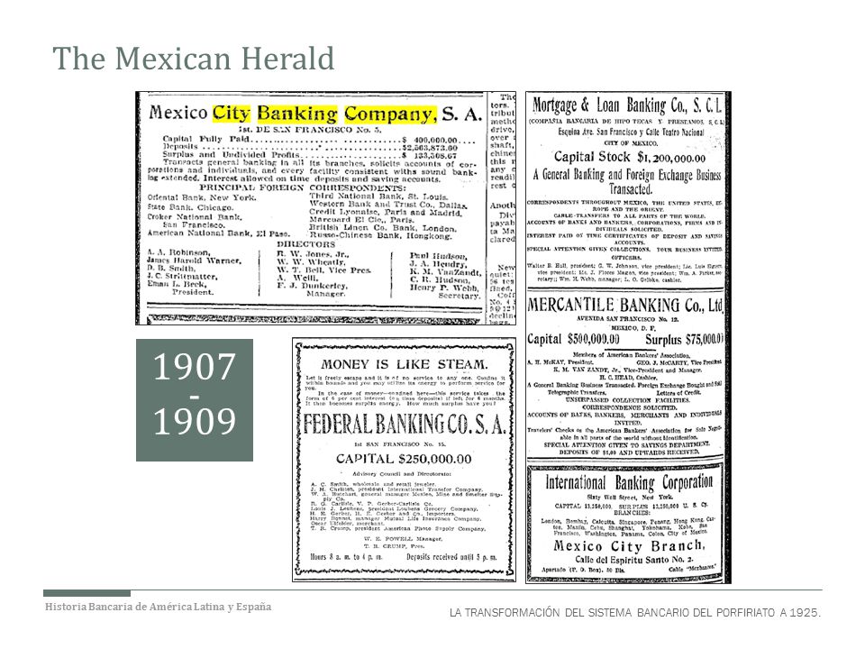 The Mexican Herald LA TRANSFORMACIÓN DEL SISTEMA BANCARIO DEL PORFIRIATO A 1925.