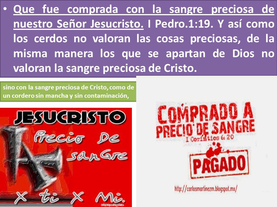 Que fue comprada con la sangre preciosa de nuestro Señor Jesucristo