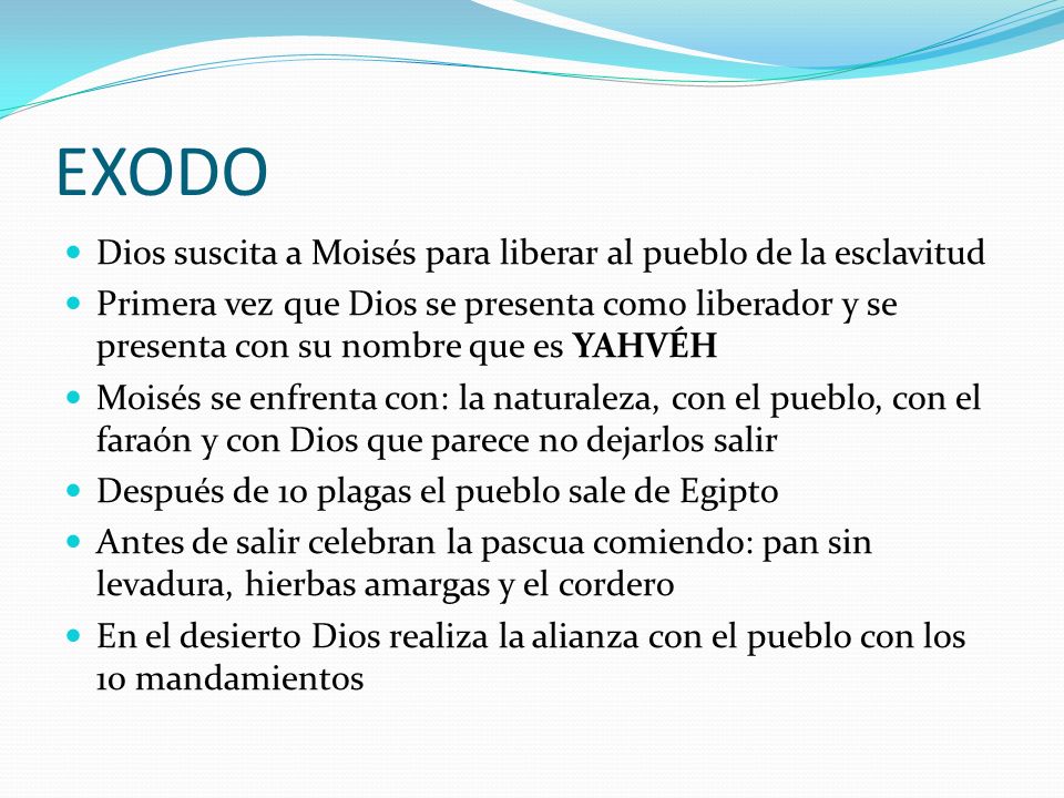 EXODO Dios suscita a Moisés para liberar al pueblo de la esclavitud