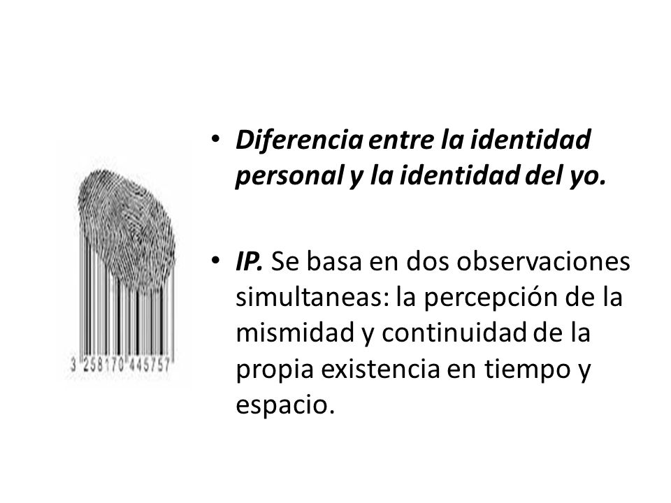Diferencia entre la identidad personal y la identidad del yo.