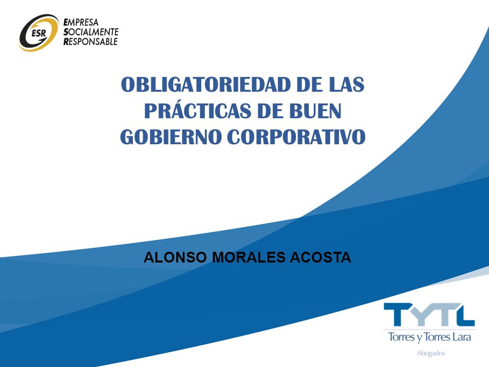OBLIGATORIEDAD DE LAS PRÁCTICAS DE BUEN GOBIERNO CORPORATIVO