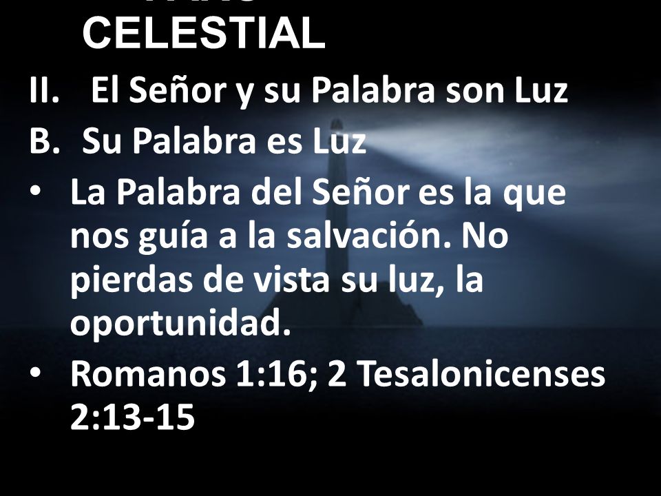 FARO CELESTIAL El Señor y su Palabra son Luz Su Palabra es Luz