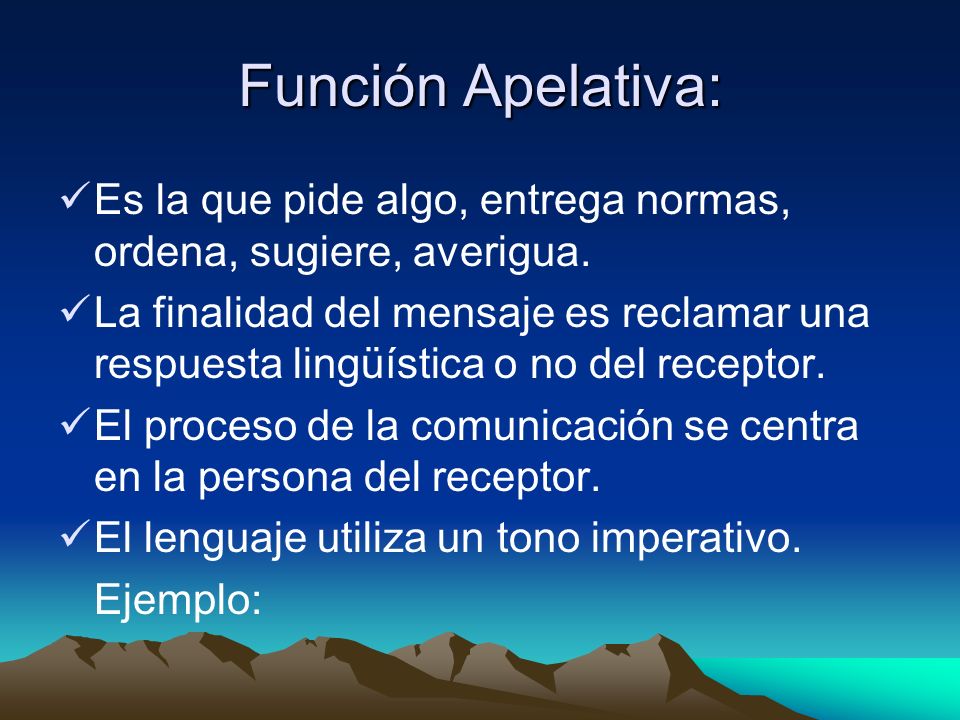 Función Apelativa: Es la que pide algo, entrega normas, ordena, sugiere, averigua.
