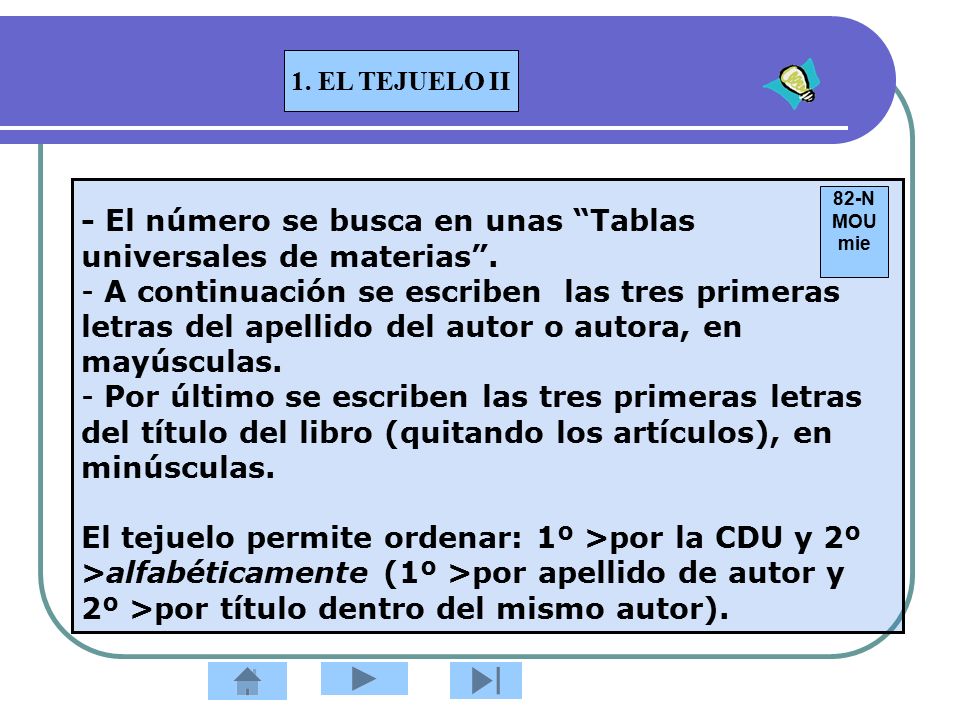 - El número se busca en unas Tablas universales de materias .