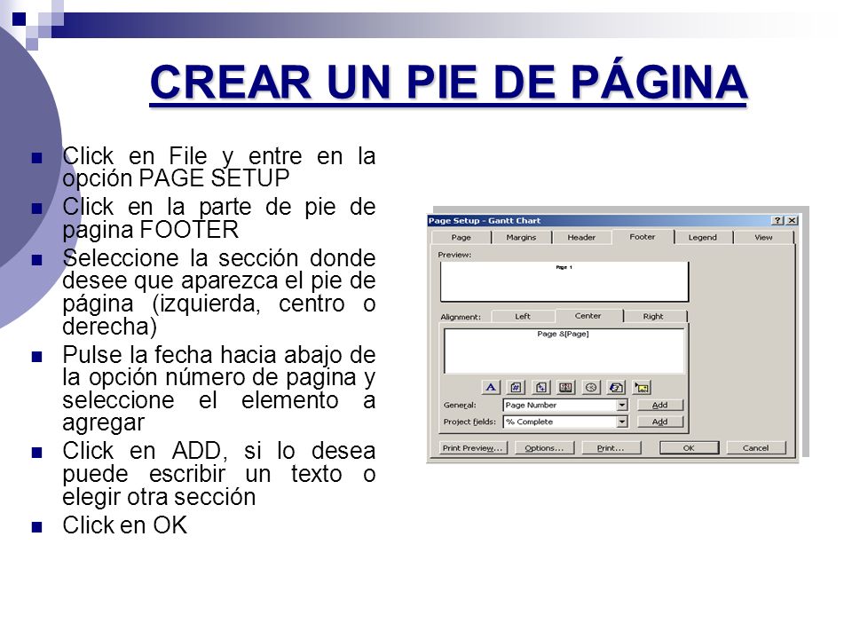 CREAR UN PIE DE PÁGINA Click en File y entre en la opción PAGE SETUP