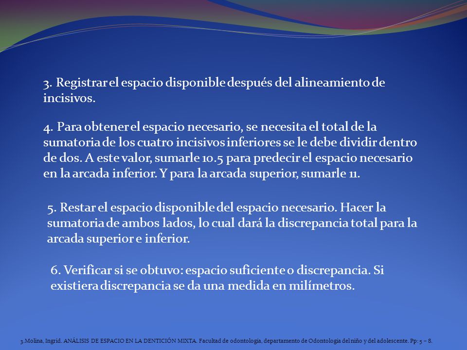 3. Registrar el espacio disponible después del alineamiento de incisivos.