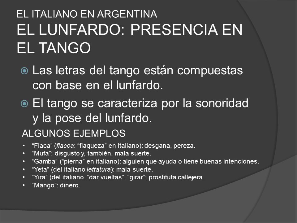 EL ITALIANO EN ARGENTINA EL LUNFARDO: PRESENCIA EN EL TANGO