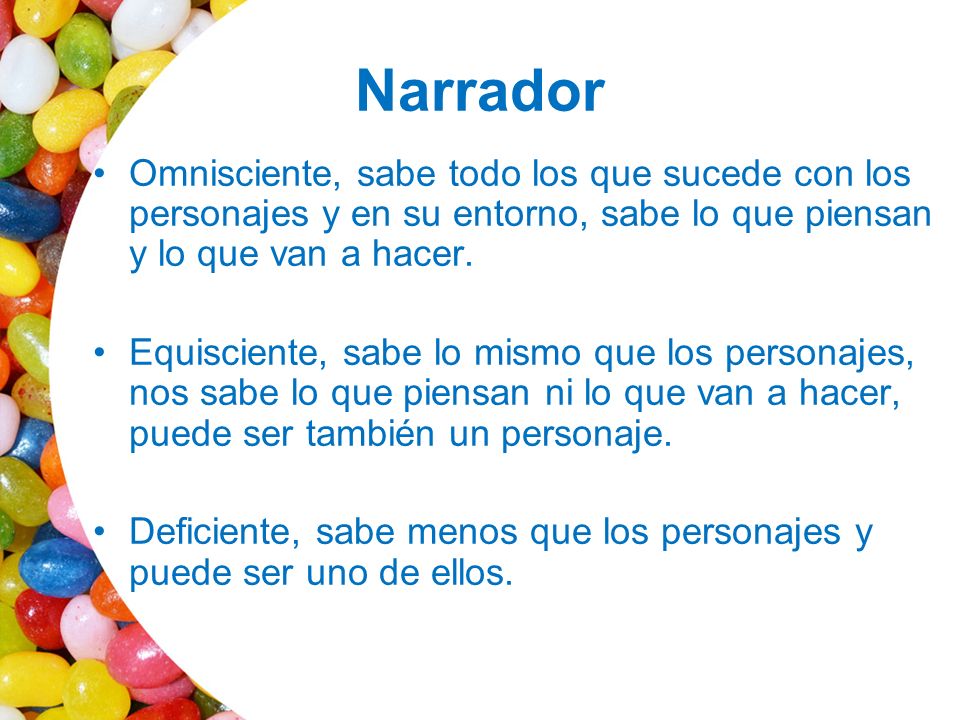 Narrador Omnisciente, sabe todo los que sucede con los personajes y en su entorno, sabe lo que piensan y lo que van a hacer.