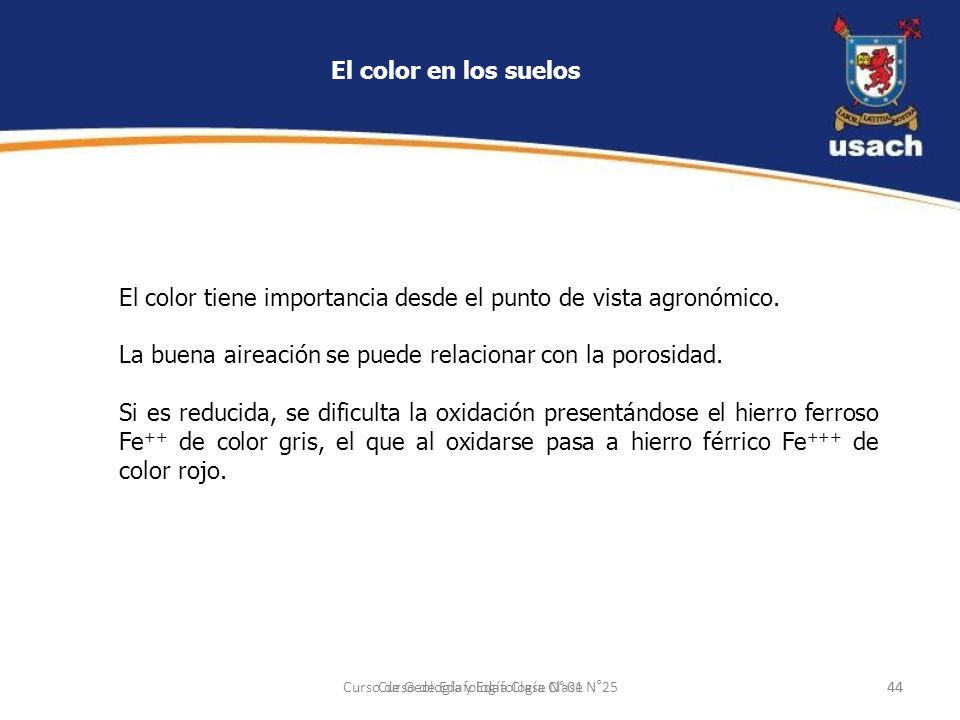 El color tiene importancia desde el punto de vista agronómico.