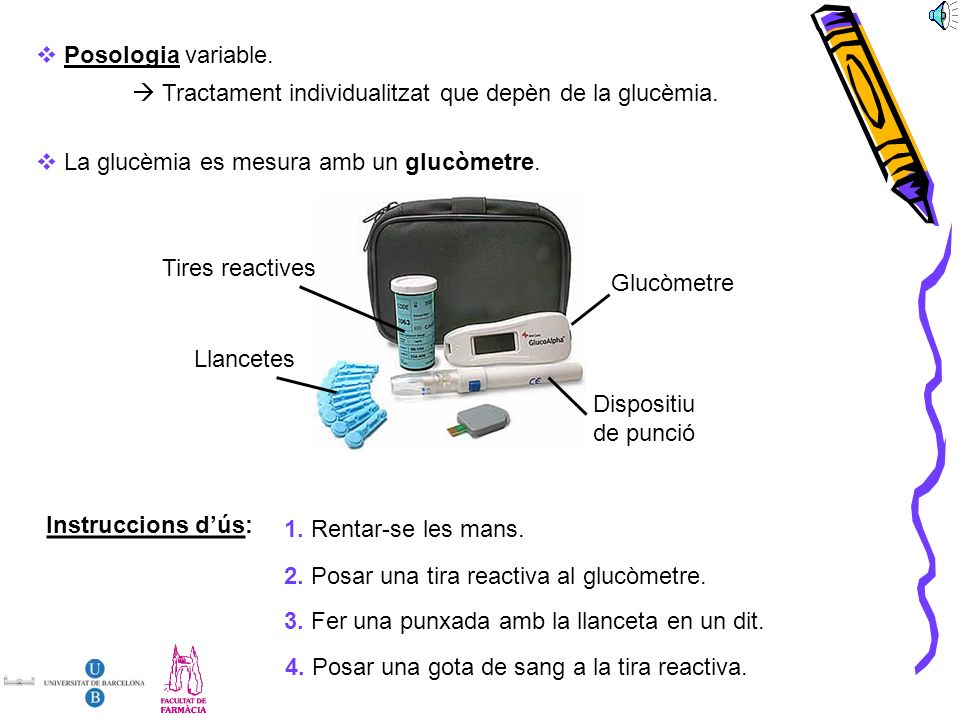 Posologia variable.  Tractament individualitzat que depèn de la glucèmia. La glucèmia es mesura amb un glucòmetre.