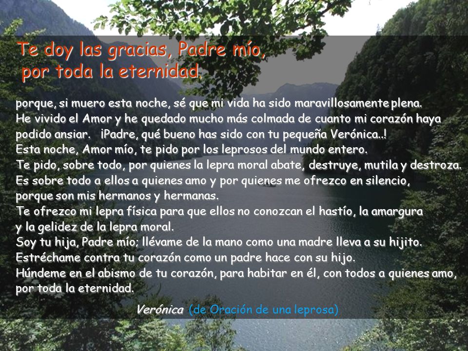 Te doy las gracias, Padre mío, por toda la eternidad,