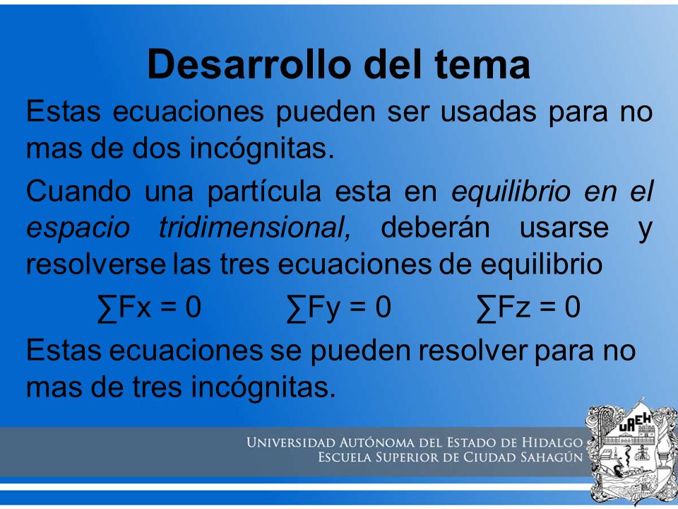 Desarrollo del tema Estas ecuaciones pueden ser usadas para no mas de dos incógnitas.