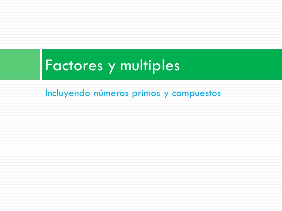 Factores y multiples Incluyendo números primos y compuestos 4th grade
