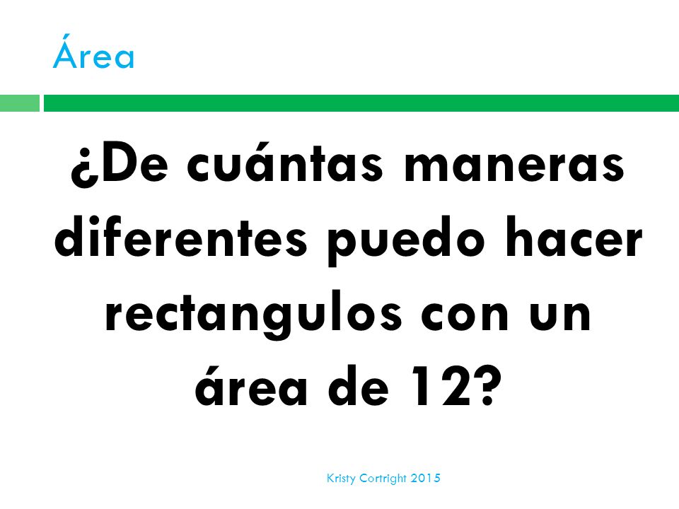 Área ¿De cuántas maneras diferentes puedo hacer rectangulos con un área de 12