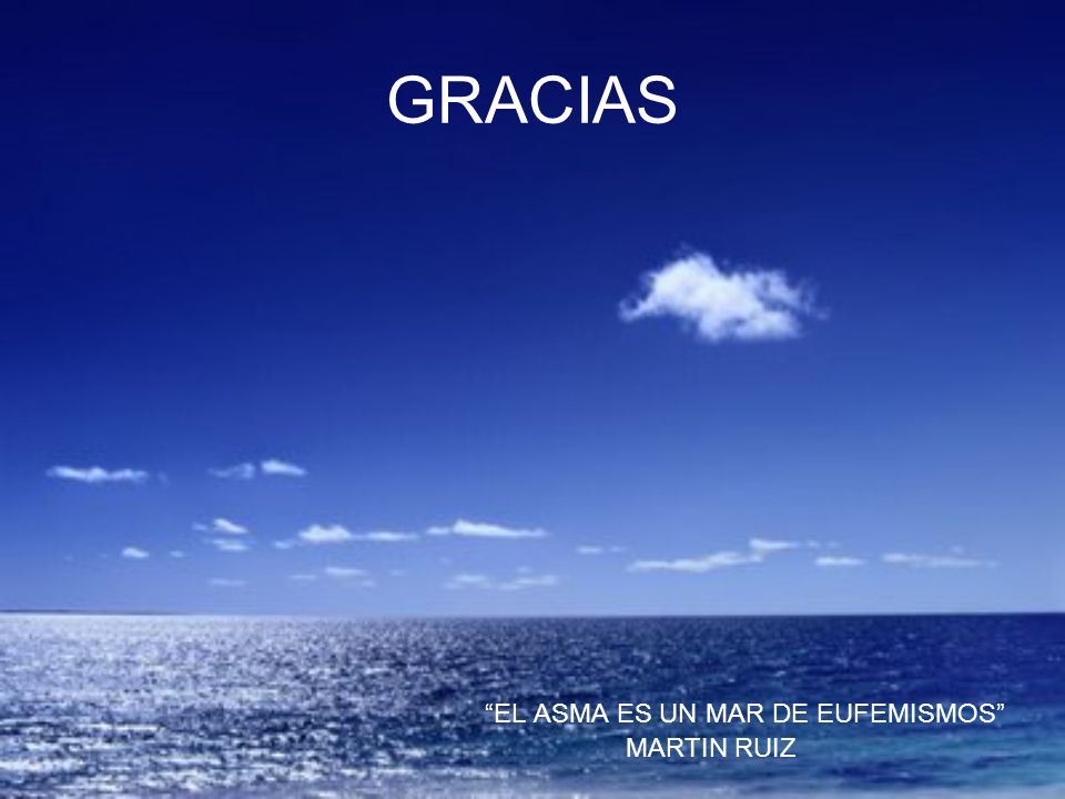GRACIAS EL ASMA ES UN MAR DE EUFEMISMOS MARTIN RUIZ