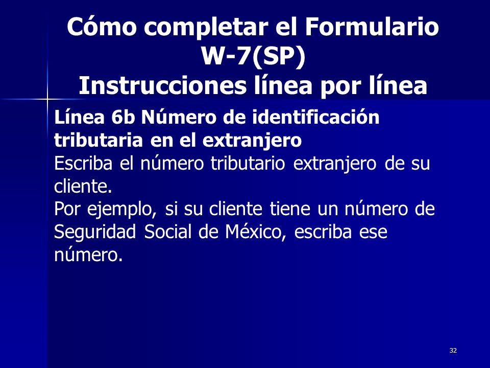 Cómo completar el Formulario W-7(SP) Instrucciones línea por línea