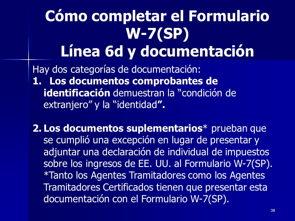 Cómo completar el Formulario W-7(SP) Línea 6d y documentación