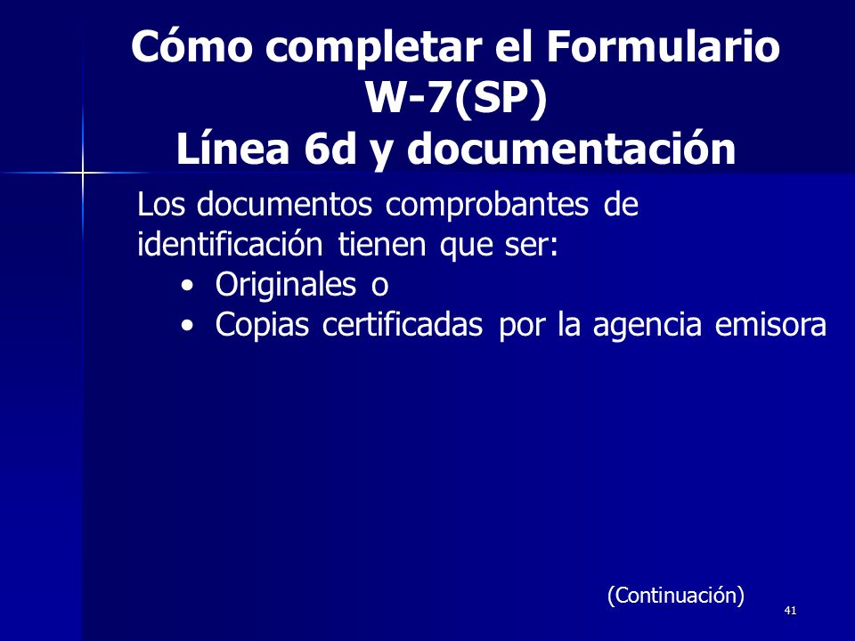 Cómo completar el Formulario W-7(SP) Línea 6d y documentación