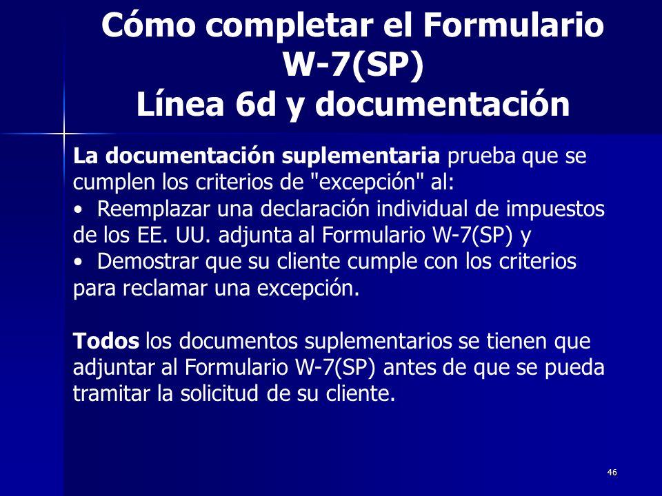 Cómo completar el Formulario W-7(SP) Línea 6d y documentación