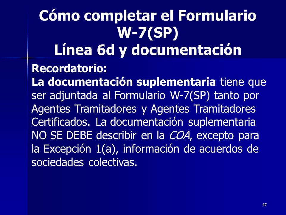 Cómo completar el Formulario W-7(SP) Línea 6d y documentación