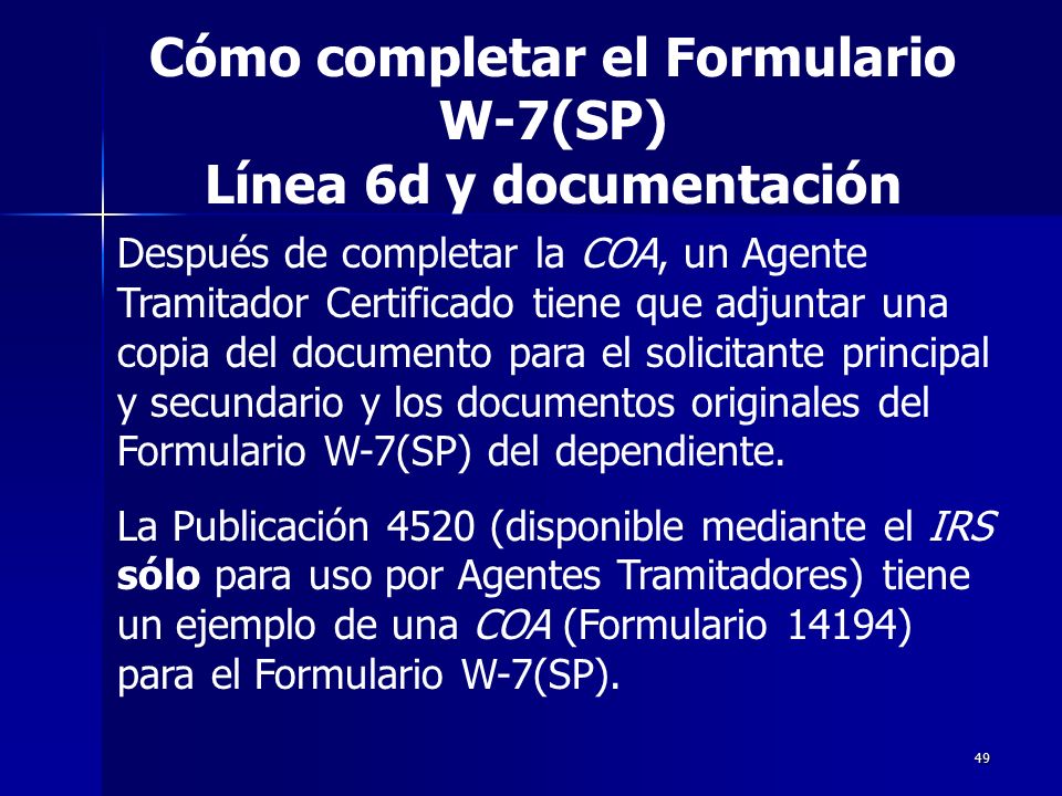 Cómo completar el Formulario W-7(SP) Línea 6d y documentación