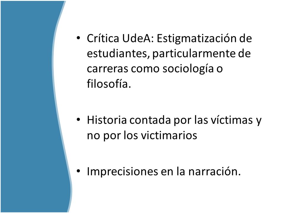 Crítica UdeA: Estigmatización de estudiantes, particularmente de carreras como sociología o filosofía.