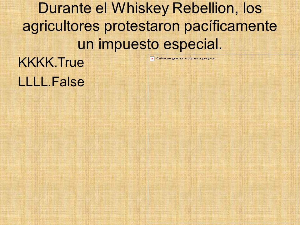 Durante el Whiskey Rebellion, los agricultores protestaron pacíficamente un impuesto especial.