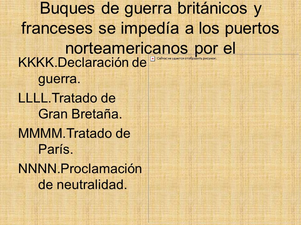 Buques de guerra británicos y franceses se impedía a los puertos norteamericanos por el