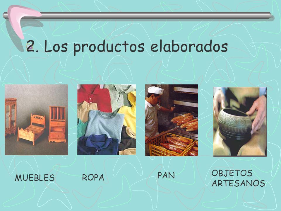 2. Los productos elaborados