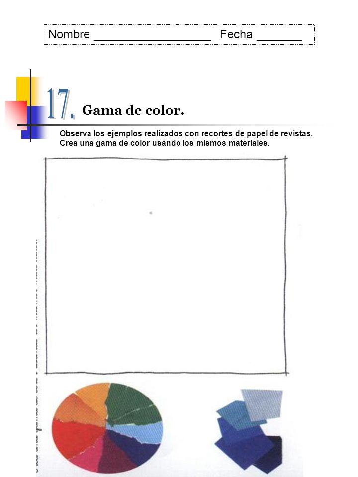 17. Gama de color. Nombre __________________ Fecha _______