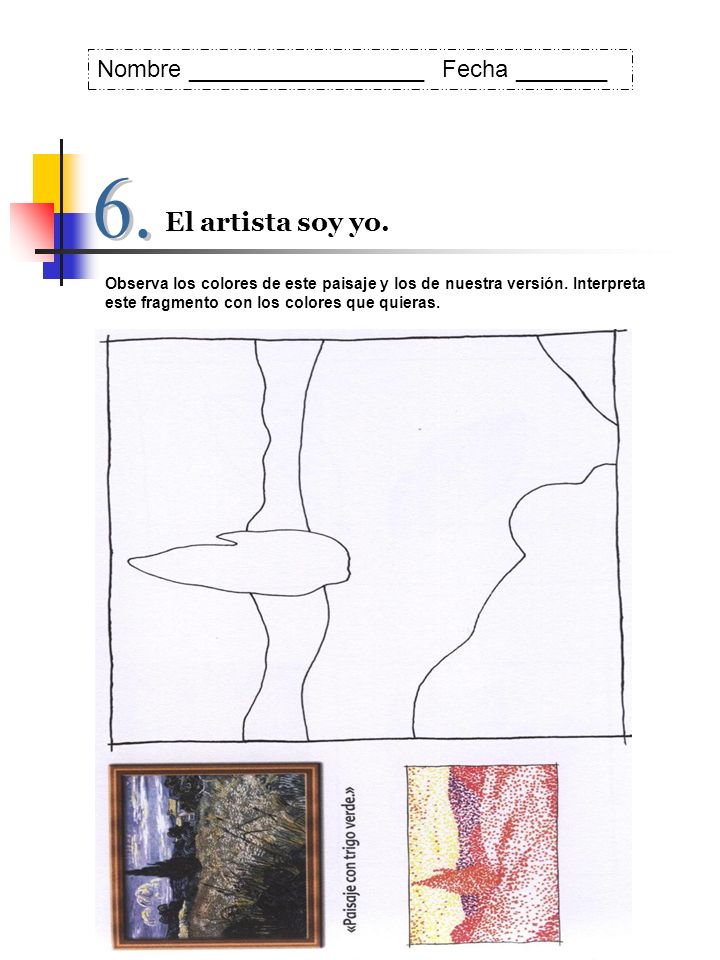 6. El artista soy yo. Nombre __________________ Fecha _______