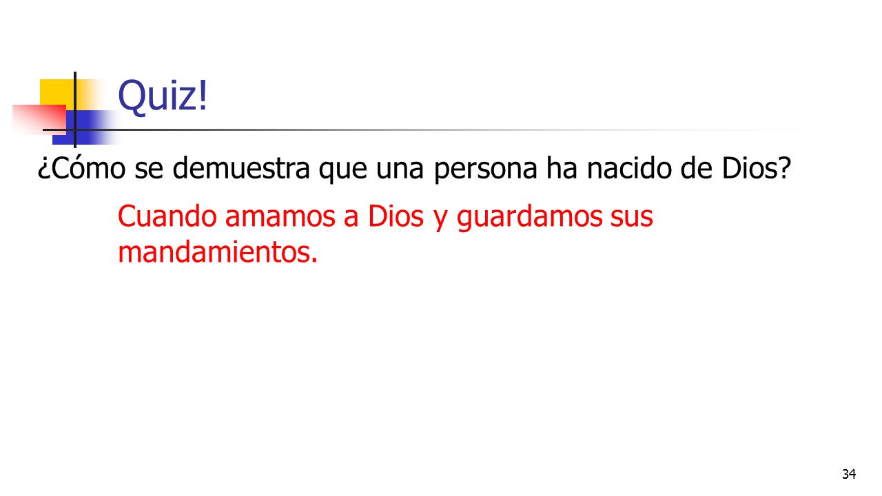 Quiz! ¿Cómo se demuestra que una persona ha nacido de Dios