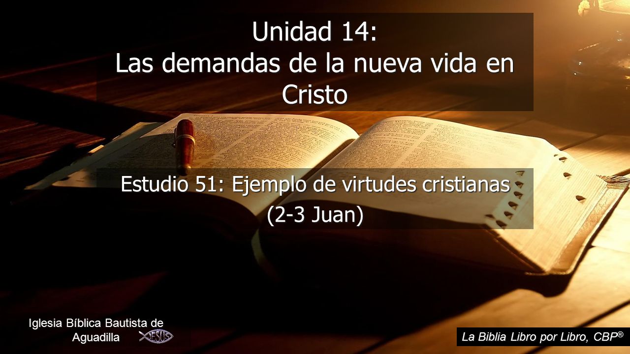 Unidad 14: Las demandas de la nueva vida en Cristo