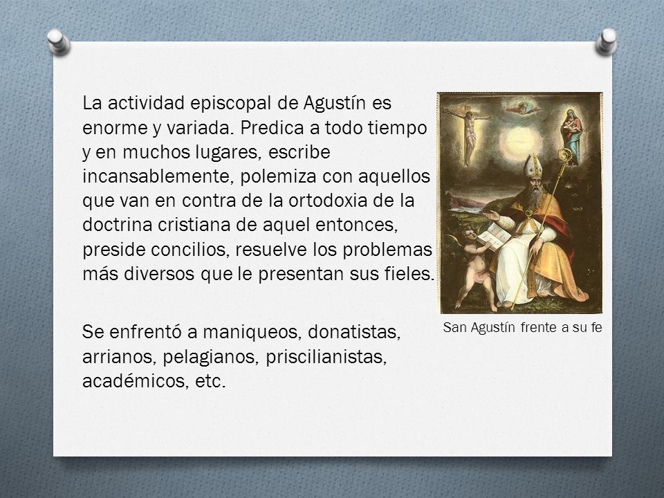 La actividad episcopal de Agustín es enorme y variada