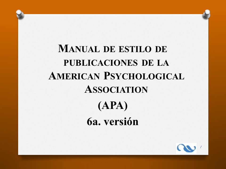 Manual de estilo de publicaciones de la American Psychological Association (APA) 6a. versión
