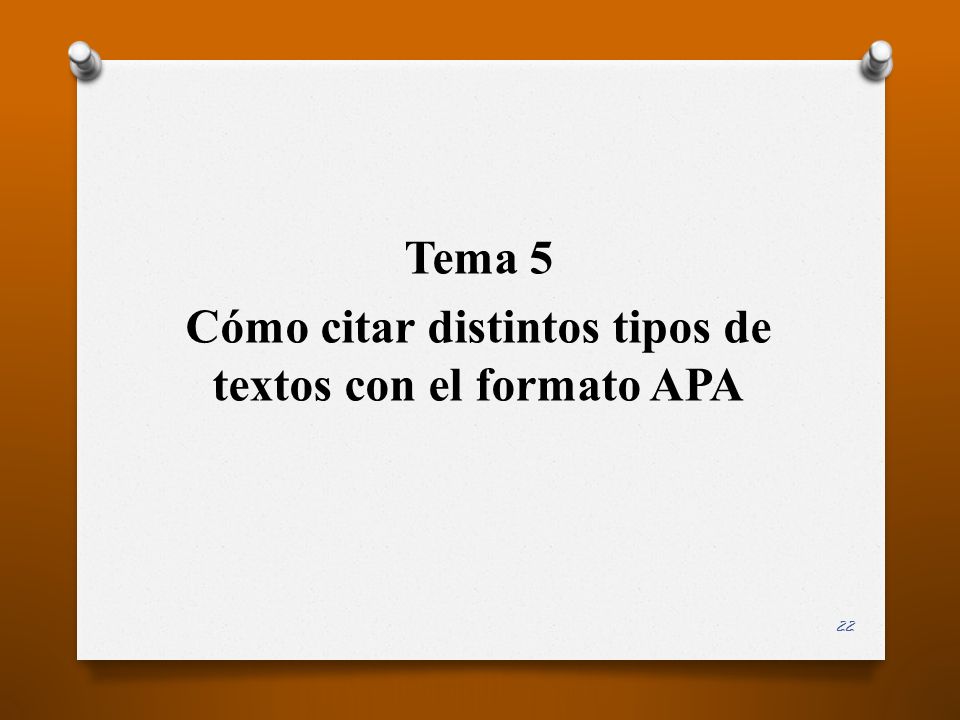 Tema 5 Cómo citar distintos tipos de textos con el formato APA