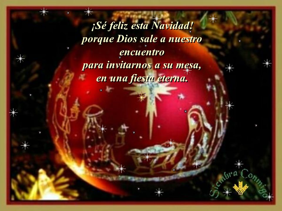 porque Dios sale a nuestro encuentro para invitarnos a su mesa,