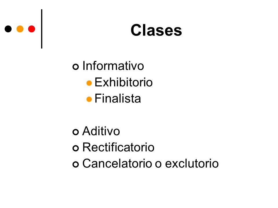 Clases Informativo Exhibitorio Finalista Aditivo Rectificatorio