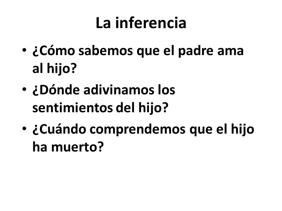 La inferencia ¿Cómo sabemos que el padre ama al hijo