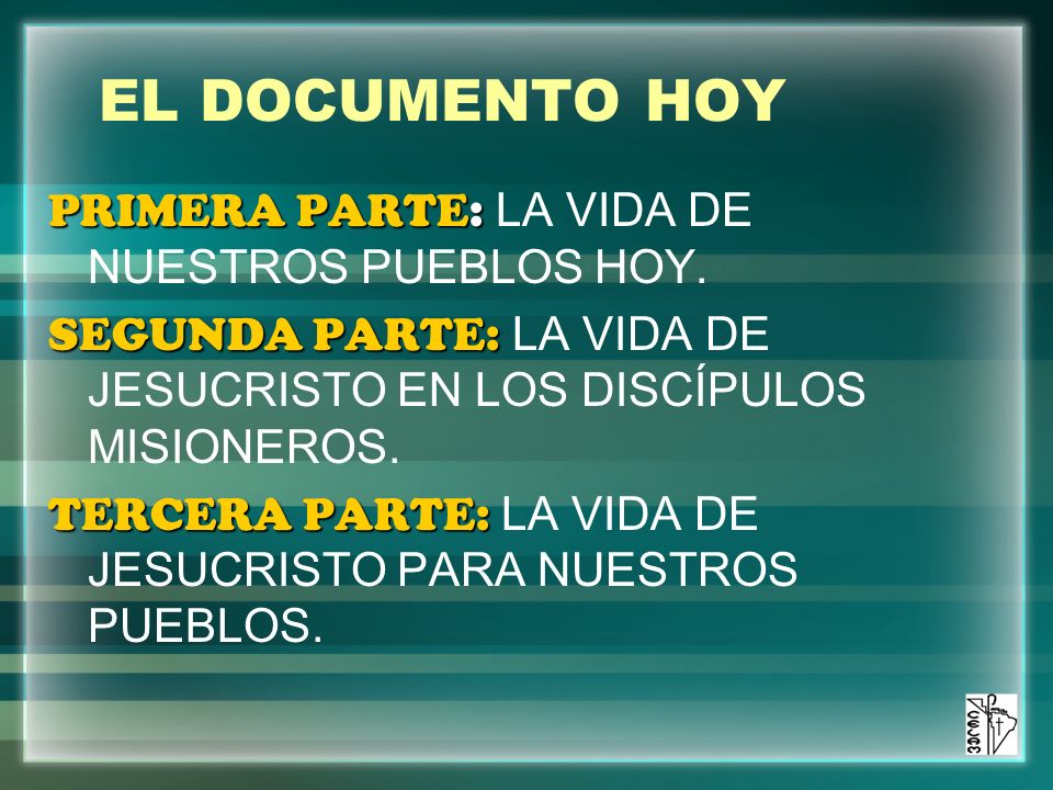 EL DOCUMENTO HOY PRIMERA PARTE: LA VIDA DE NUESTROS PUEBLOS HOY.