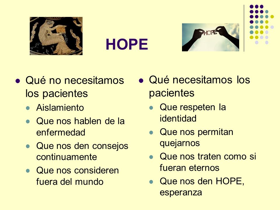 HOPE Qué no necesitamos los pacientes Qué necesitamos los pacientes