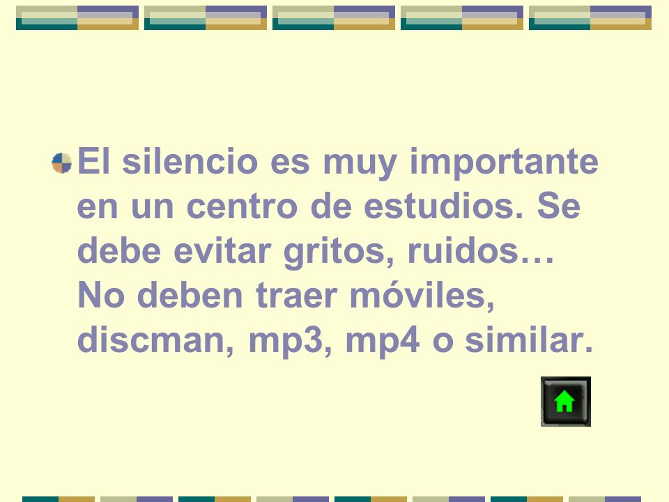 El silencio es muy importante en un centro de estudios